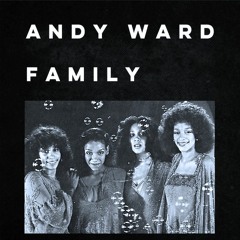 Andy Ward vs Sister Sledge - Family
