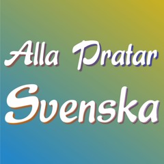 Alla Pratar Svenska