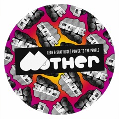 TEASER : MOTHER076 - LEON & SHAF HUSE | POWER TO THE PEOPLE