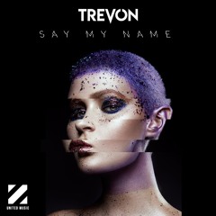 TREVON - Say My Name (Original Mix)