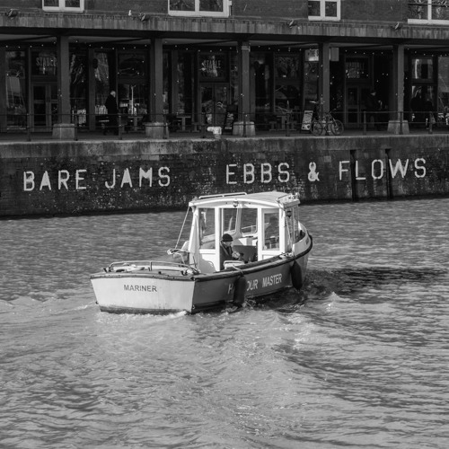 Bare Jams - Ebbs & Flows