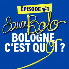 Sauce Bolo EP. 1 | Bologne c'est quoi ?