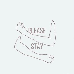Please Stay