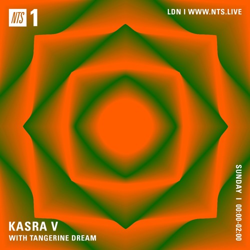 Kasra V & Tangerine Dream 5th May (NTS)