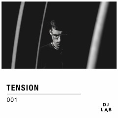 DJ LAB / 001 / Tension