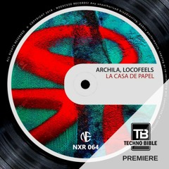 TB Premiere: Archila & Locofeels - La Casa De Papel [Noexcuse Records]