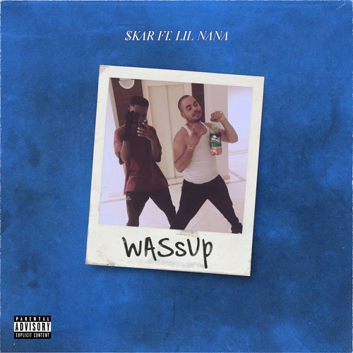 Wassup (feat. Lil Nana)