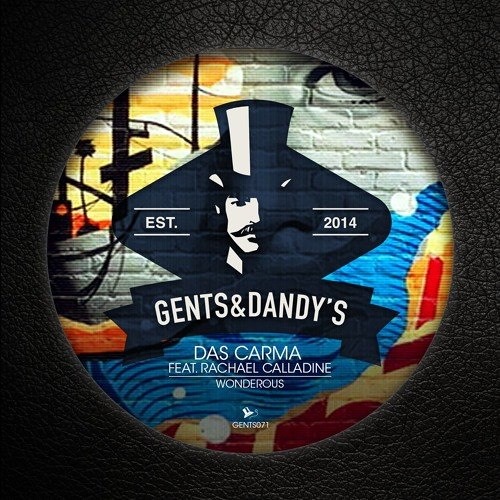 PREMIERE: Das Carma Feat. Rachael Calladine - Wonderous (Timothy Thesis Remix)[Gents & Dandy's]
