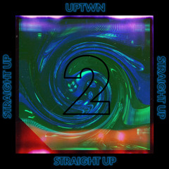 UPTWN - Straight Up