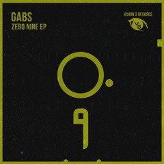 VSN011 / Gabs - Zero Nine EP (OUT NOW)