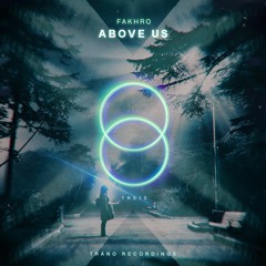 FAKHRO - Above Us (Radio Edit) // TR010