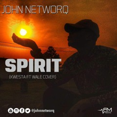 Spirit (Kwesta ft Wale cover)