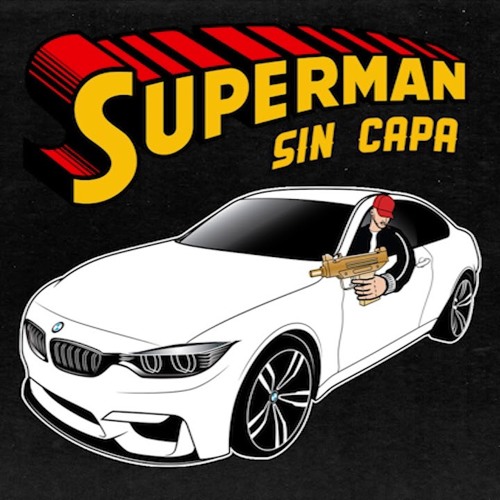 BLUNTED VATO · SUPERMAN SIN CAPA
