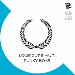 Louie Cut & M.U.T - Funky Boys (Original Mix)