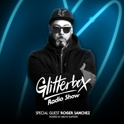 Glitterbox Radio Show 059 W Roger Sanchez By Glitterbox