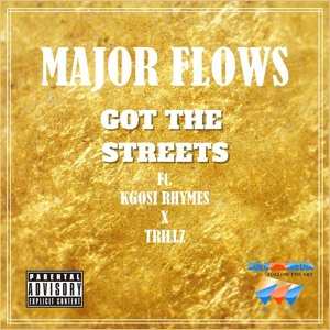 Got the streets ft KgosiRhymes X Trillz
