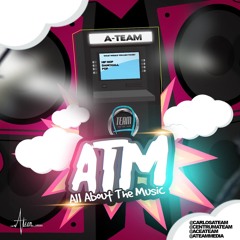 ATM [ALL ABOUT THE MUSIC] - @CARLOSATEAM @CENTRUMATEAM @ACEATEAM @ATEAMMEDIA