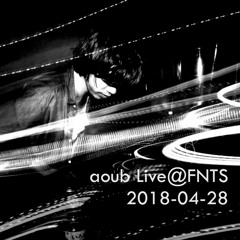 aoub Live @ FNTS 2018-04-28