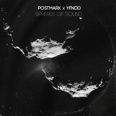 Postmark X YFNDD - Spheres Of Sound [Full EP]