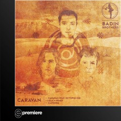 Premiere: Badin Brothers Feat Octopus Kid - Caravan - Housekeeping Records