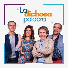 La Dichosa Palabra Temporada XVI Programa 1