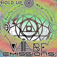 Vibe Emissions - Hold Up [Free Download]