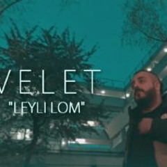 Velet - Leyli Lom (Official Video) 2017