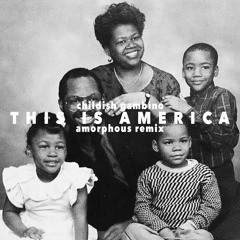 childish gambino - this is america (amorphous remix)