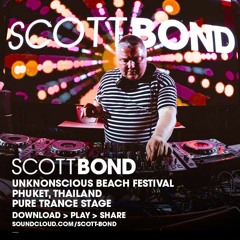 SCOTT BOND UnKonscious Beach Festival Pure Trance Stage 2018 [DOWNLOAD > PLAY > SHARE!!!]
