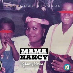 Mama Nancy[Prod By T2]