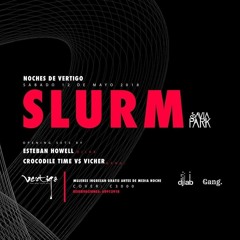 Slurm @ Club Vertigo 12 05 2018 - San Jose, Costa Rica