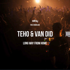 Free Download: Teho & Van Did - Long Way From Home (Original Mix) [Grrreat Recordings]