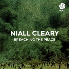 RLSD PODCAST // 012 Niall Cleary - Breaching The Peace
