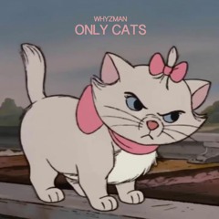 Only Cats (Aristocats Flip)