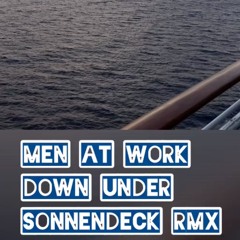 MEN AT WORK - DOWN UNDER (SONNENDECK REMIX)