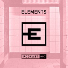 Elements Podcast 007