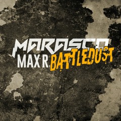 Marasco & Max R. - Battledust (Raveboiz Remix)[CLICK BUY TO DOWNLOAD]