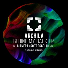 Archila Feat Majo - Behind My Back (Gianfranco Troccoli Remix)