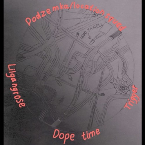 Podzemka - Dope Time