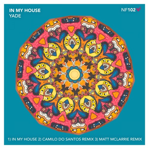 NF102 : Yade - In My House (Camilo Do Santos Remix)