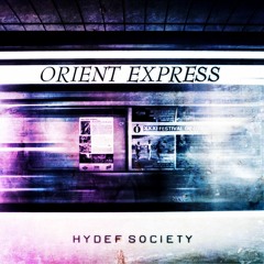 ORIENT EXPRESS (Instrumental) - HyDeF Society