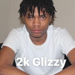 Zah Glizzy "2kGLIZZY"