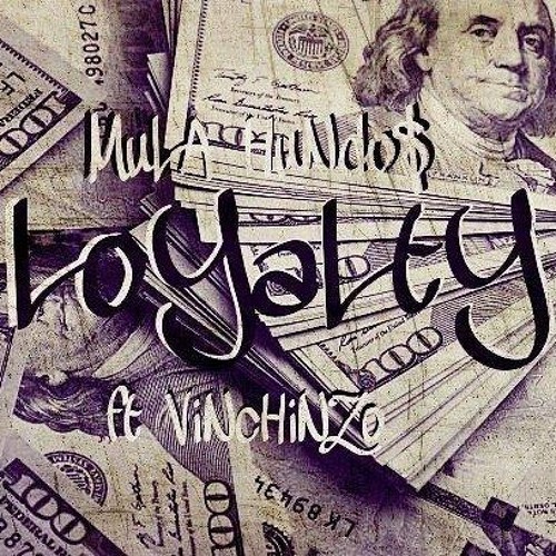 Mulaa Hundos x Vinchinzo - " LOYALTY "