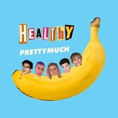 PRETTYMUCH - Healthy (Pitch Lowered)