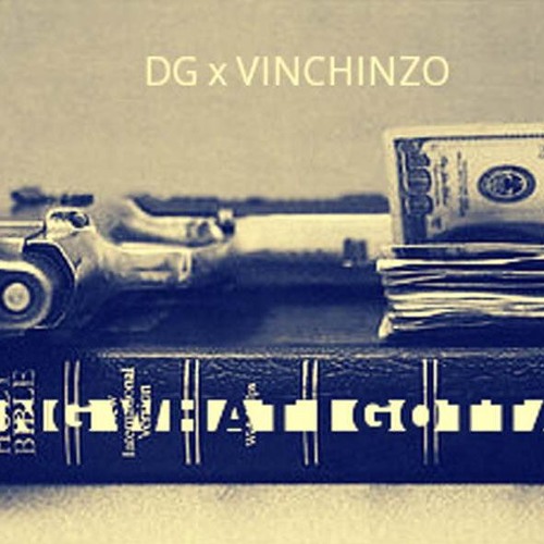 DG x Vinchinzo - " Doing What I Gotta Do "