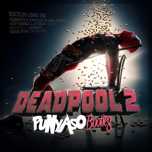 Deadpool 2 (PUNYASO Bootleg)