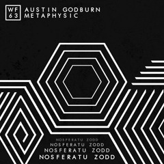 Austin Godburn & Metaphysic - Nosferatu Zodd