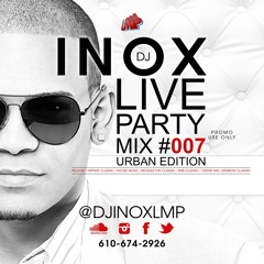 DJ INOX - LIVE PARTY MIX 007 LMP (URBAN EDITION)