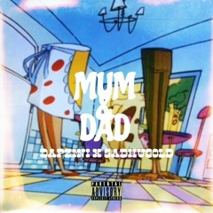 DAP - Mum&Dad (beats by Sadhu Gold)