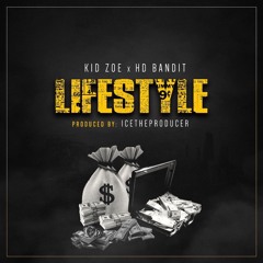 KID ZOE X HD BANDIT - LIFESTYLE (Prod:Icetheproducer)